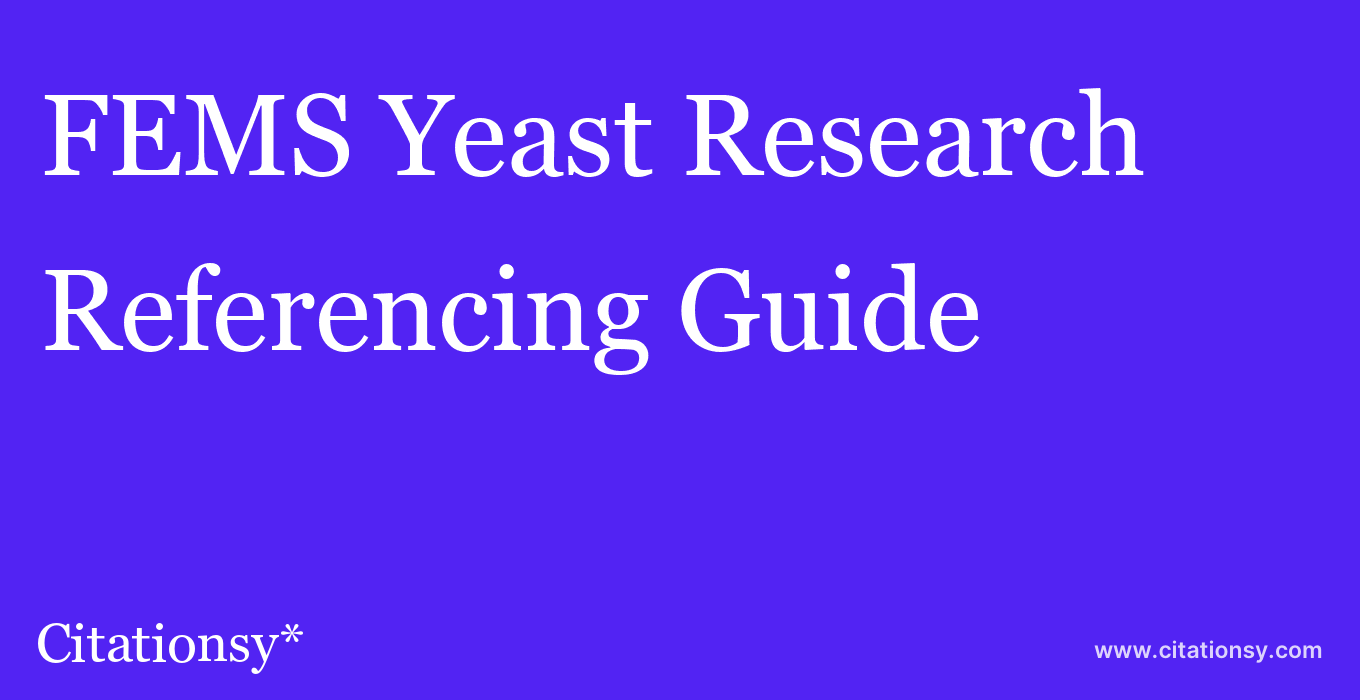 cite FEMS Yeast Research  — Referencing Guide